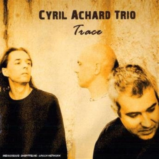 Cyril Achard Trio - Trace (CD)