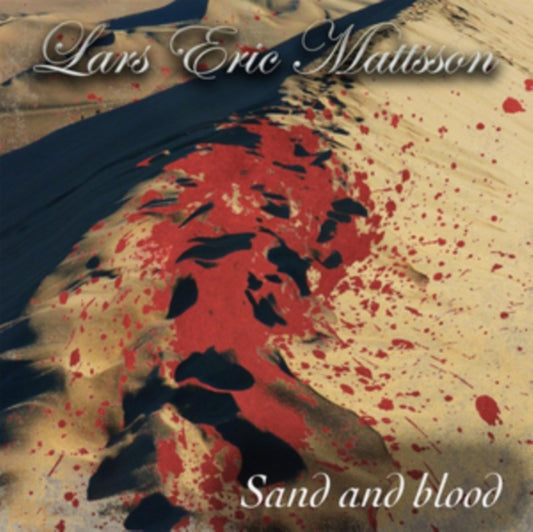 Lars Eric Mattsson - Sand And Blood (CD)