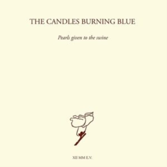 Candles Burning Blue - Pearls Given To The Swine (CD)
