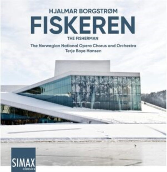 Norwegian National Opera Chorus And Orchestra / Terje Boye Hansen - Hjalmar Borgstrom: Fiskeren (The Fisherman) (CD)