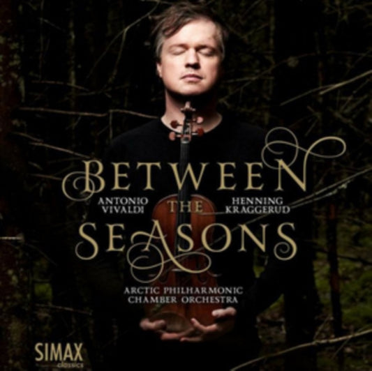Henning Kraggerud & Arctic Philharmonic Chamber Orchestra - Between The Seasons (CD)