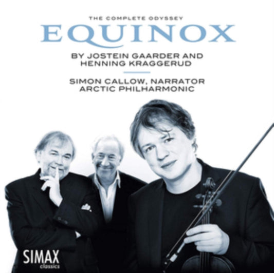 Simon Callow / Henning Kraggerud & Arctic Philharmonic Chambe - Equinox - The Complete Odyssey (CD)