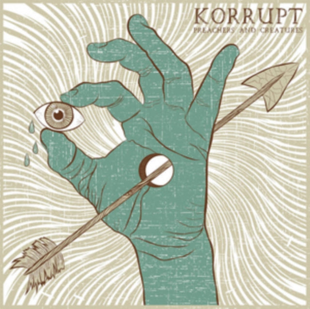 Korrupt - Preachers & Creatures (Vinyl)