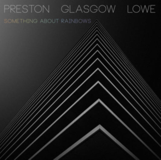 Preston - Glasgow - Lowe - Something About Rainbows (Vinyl)