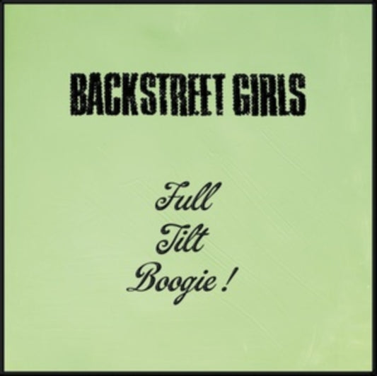 Backstreet Girls - Full Tilt Boogie (Green Vinyl) (Vinyl)