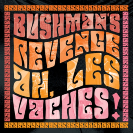 Bushman's Revenge - Ah, Les Vaches (CD)