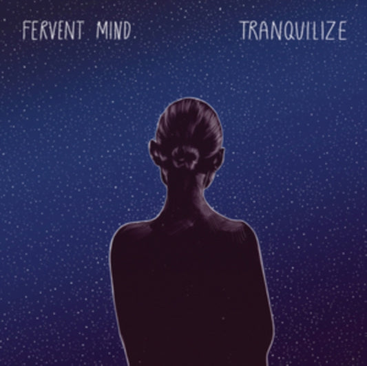 Fervent Mind - Tranquilize (Vinyl)