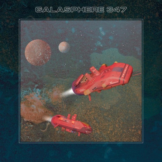 Galasphere 347 - Galasphere 347 (Coloured Vinyl) (Vinyl)