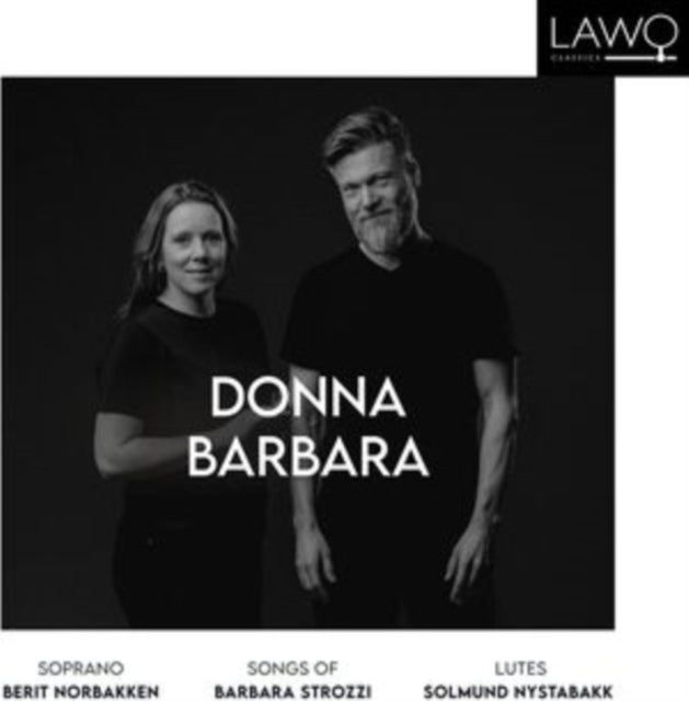Berit Norbakken & Solmund Nystabakk - Donna Barbara - Songs Of Barbara Strozzi (CD)