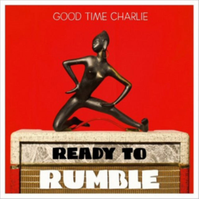 Good Time Charlie - Ready To Rumble (CD)