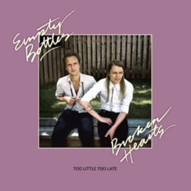Empty Bottles Broken Hearts - Too Little Too Late (Vinyl)