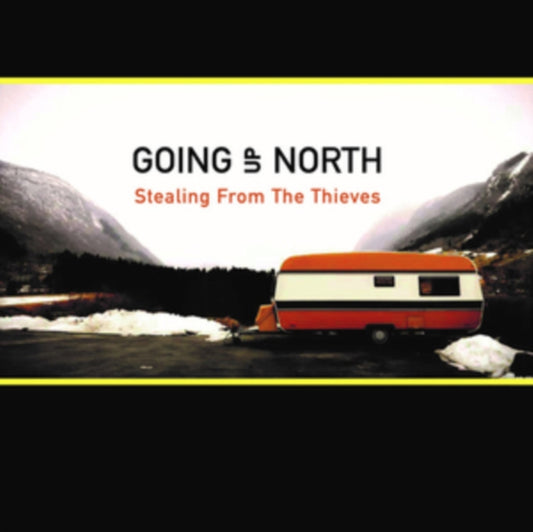 Going Up North - Stealing From The Thieves (Vinyl)
