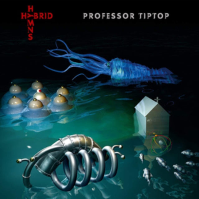 Professor Tip Top - Hybrid Hymns (Vinyl)