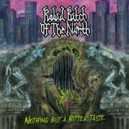Rabid Bitch Of The North - Nothing But A Bitter Taste (CD)