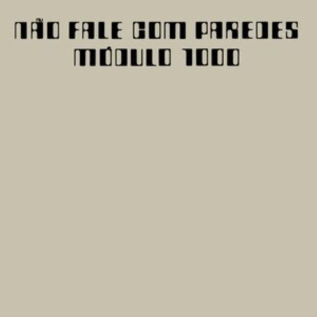 Modulo 1000 - Nao Fale Com Paredes (Vinyl)