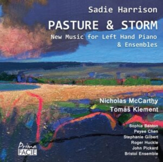 Nicholas Mccarthy / Sophia Benton / Tomas Klement / Peyee Chen / Stephanie Gilbert / Roger Huckle / John Pickard / Bristol Ensemble - Pasture And Storm: New Music For Left Hand Piano & Ensembles (CD)