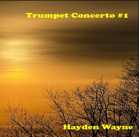 Hayden Wayne - Trumpet Concerto #1 (CD)