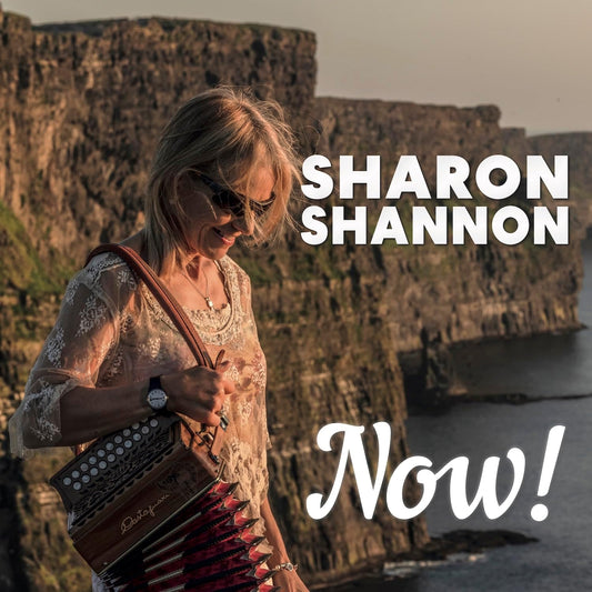 Sharon Shannon - Now! (CD)