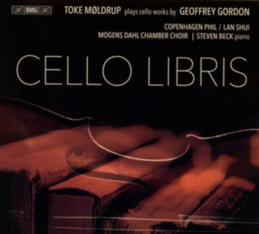 Toke Moldrup - Cello Libris: Toke Moldrup Plays Works By Geoffrey Gordon (CD)