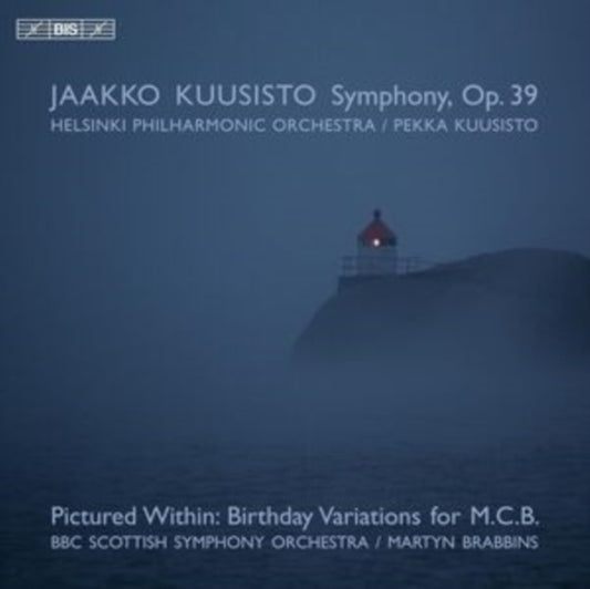 Bbc Scottish Symphony Orchestra / Helsinki Philharmonic Orchestra / Martyn Brabbins / Pekka Kuusisto - Jaakko Kuusisto: Symphony. Op. 39 / Pictured Within: Birthday Variations For M.C.B. (SACD)