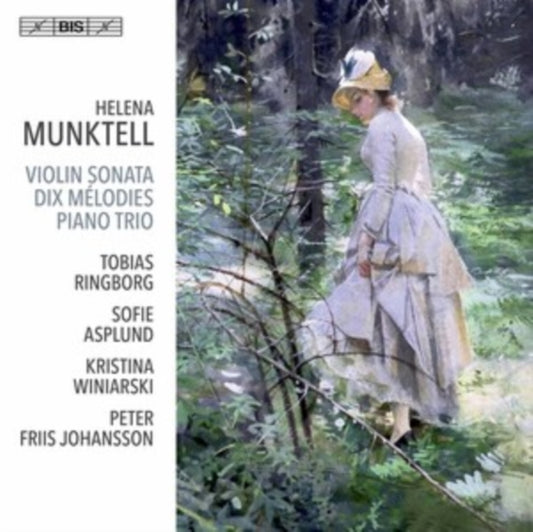 Ringborg / Asplund / Winiarski - Helena Munktell: Violin Sonata / Dix Melodies / Piano Trio (SACD)