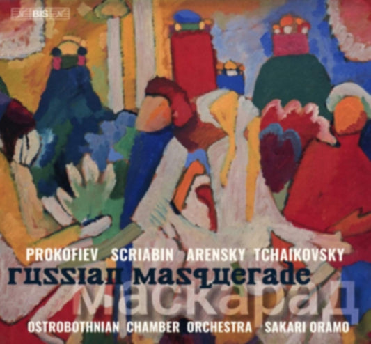 Ostrobothnian Co / Oramo - Russian Masquerade: Prokofiev. Scriabin. Arensky. Tchaikovsky (SACD)