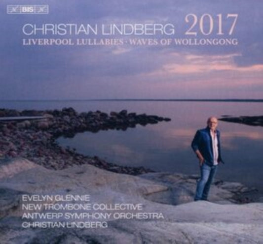 Glennie / Antwerp So / Lindberg - Christian Lindberg: 2017 - Liverpool Lullabies / Waves Of Wollongong (SACD)