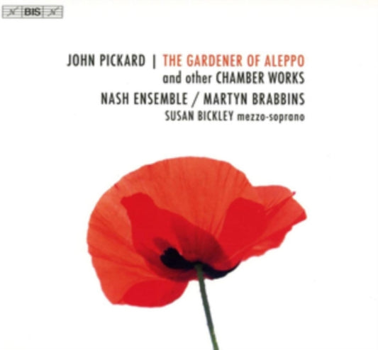 Nash Ens. / Brabbins / Bickley - John Pickard: The Gardener Of Aleppo And Other Chamber Works (SACD)