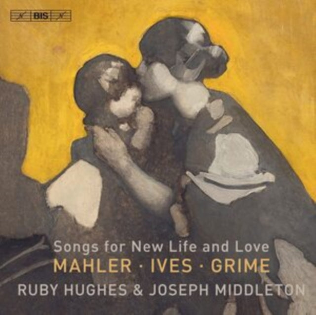 Hughes / Middleton - Songs For New Life And Love: Mahler / Ives / Grime (SACD)