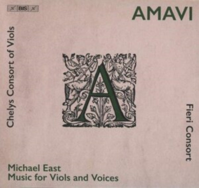Fieri Consort / Chelys Consort - Amavi - Michael East: Music For Viols And Voices (SACD)