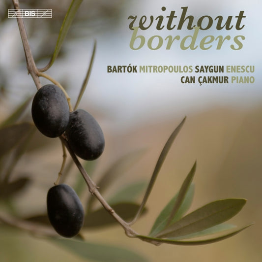 Can Cakmur - Without Borders: Bela Bartok / Dimitri Mitropoulos / Ahmed Adnan Saygun / George Enescu (SACD)