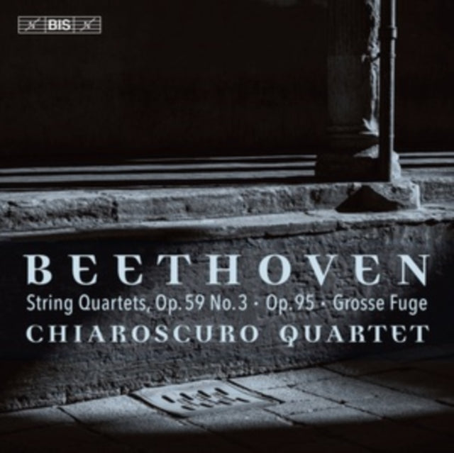 Chiaroscuro Quartet - Ludwig Van Beethoven: String Quartets / Op. 59 No. 3 / Op. 95 & Grosse Fuge Op. 133 (SACD)