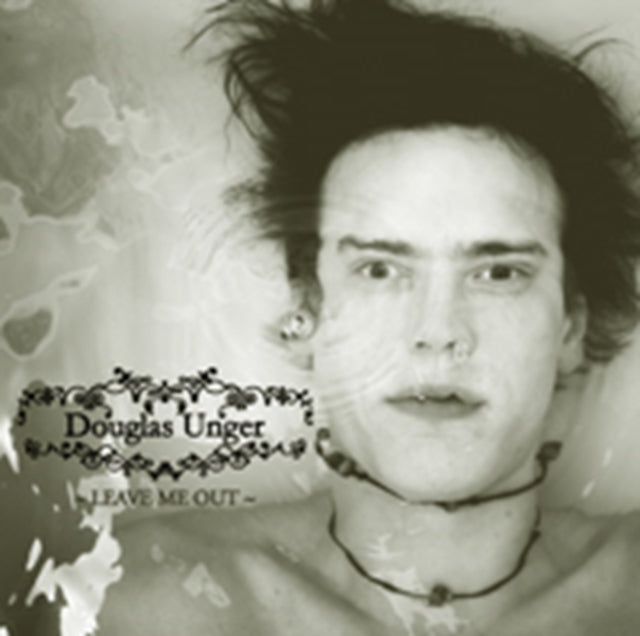 Douglas Unger - Leave Me Out (CD)