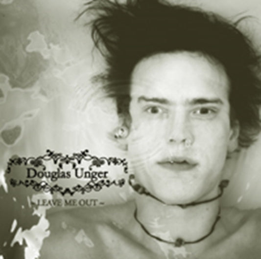 Douglas Unger - Leave Me Out (CD)