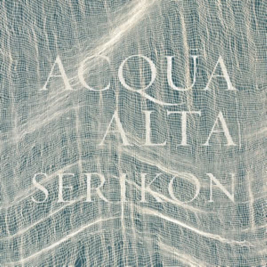 Various Artists - Serikon: Acqua Alta (CD)