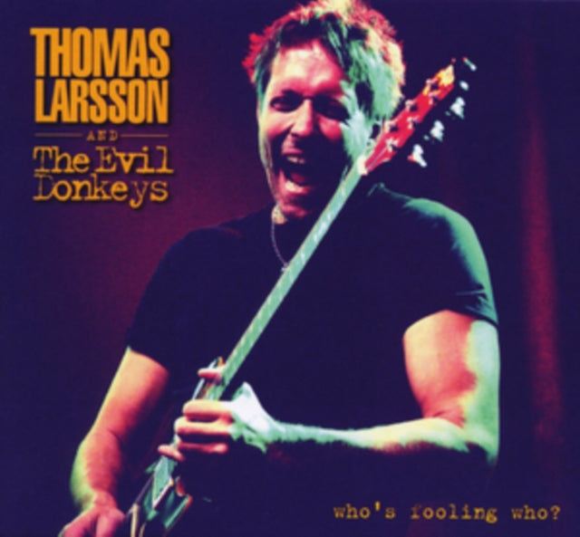 Thomas Larsson - Whos Fooling Who (CD)