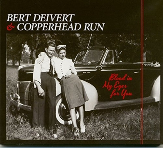 Bert Dievert & Copperhead Run - Blood In My Eyes For You (CD)