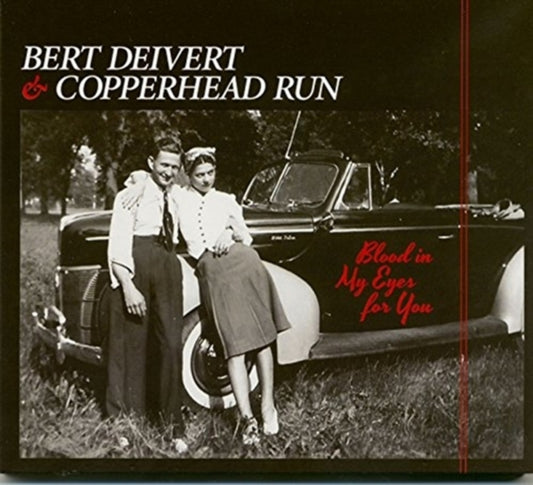 Bert Dievert & Copperhead Run - Blood In My Eyes For You (CD)