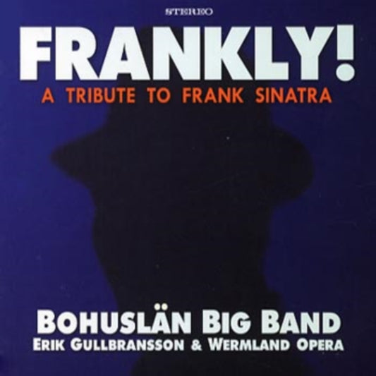 Bohuslan Big Band - Frankly! - A Tribute To Frank Sinatra (CD)