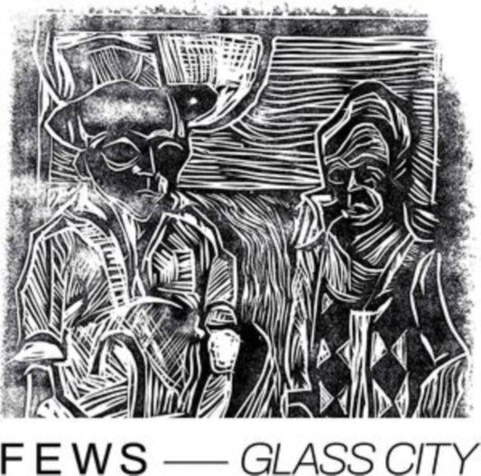 Fews - Glass City (Vinyl)