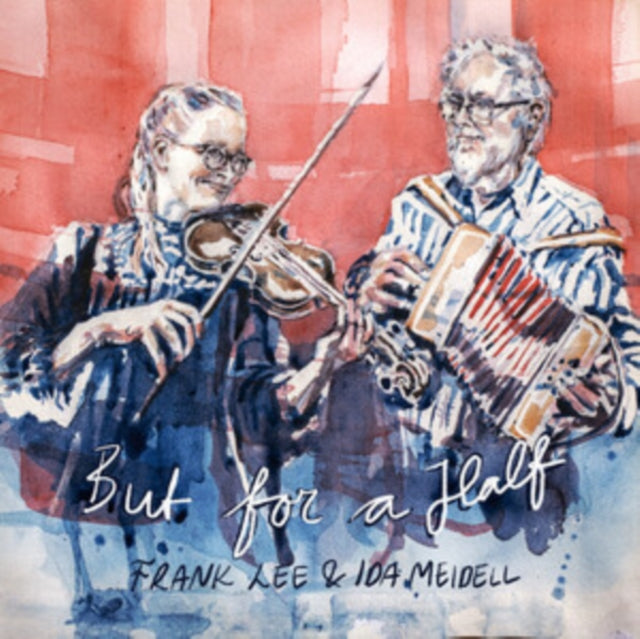 Frank Lee & Ida Meidell - But For A Half (CD)