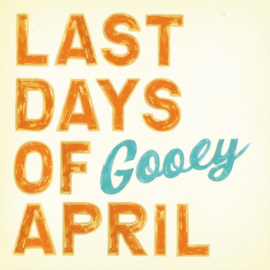 Last Days Of April - Gooey (CD)