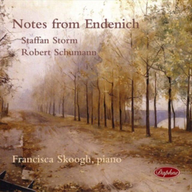 Francisca Skoogh - Staffan Storm / Robert Schumann: Notes From Endenich (CD)