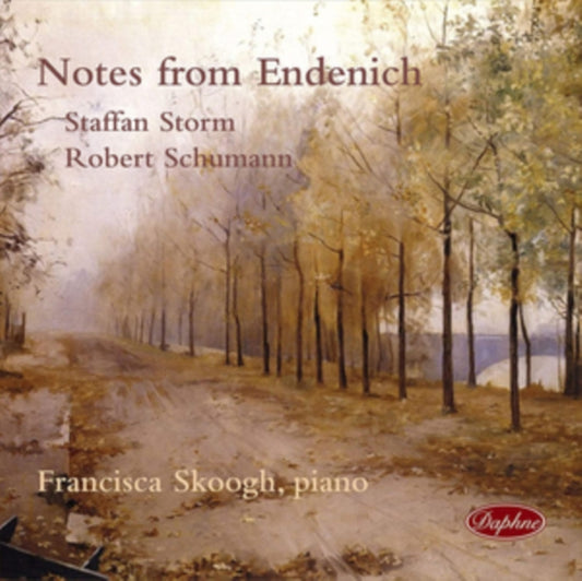 Francisca Skoogh - Staffan Storm / Robert Schumann: Notes From Endenich (CD)