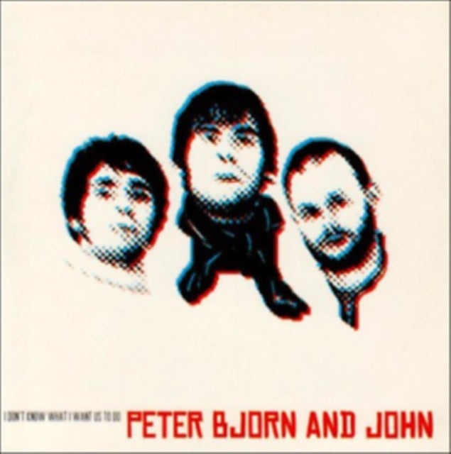 Peter. Bjorn And John - I Dont Know What I Want Us To Do (CD Single)