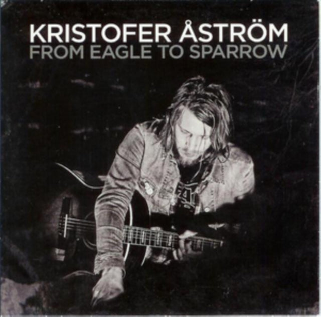 Kristofer Astrom - From Eagle To Sparrow (CD)