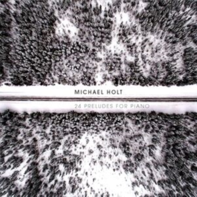 Holt Michael - 24 Preludes For Piano (CD)