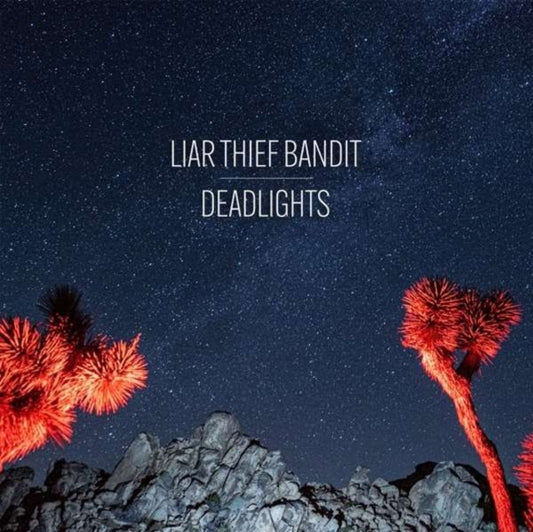 Liar Thief Bandit - Deadlights (Blue Vinyl) (Vinyl)