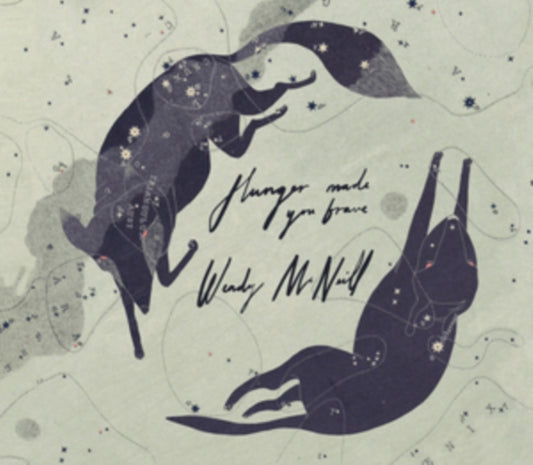 Wendy Mcneill - Hunger Made You Brave (CD)