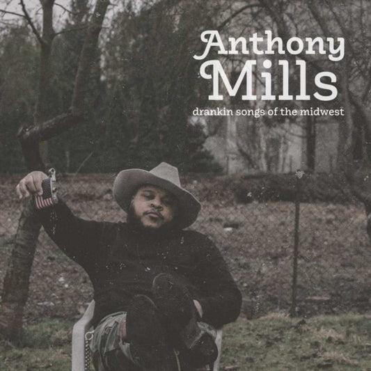 Anthony Mills - Drankin Songs Of The Midwest (Vinyl)